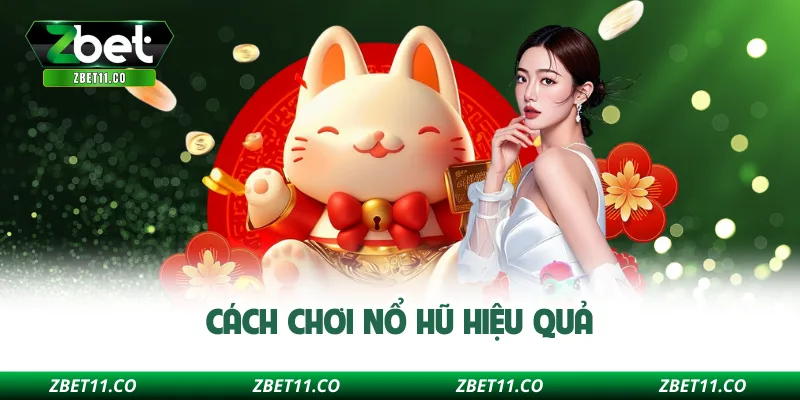 Cách chơi nổ hũ hiệu quả