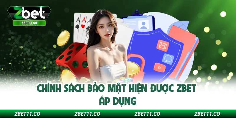 Chính sách bảo mật hiện được ZBET áp dụng