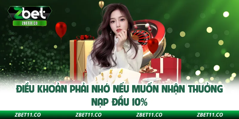 Điều khoản phải nhớ nếu muốn nhận thưởng nạp đầu 10%