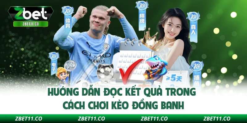 Hướng dẫn đọc kết quả trong cách chơi kèo đồng banh