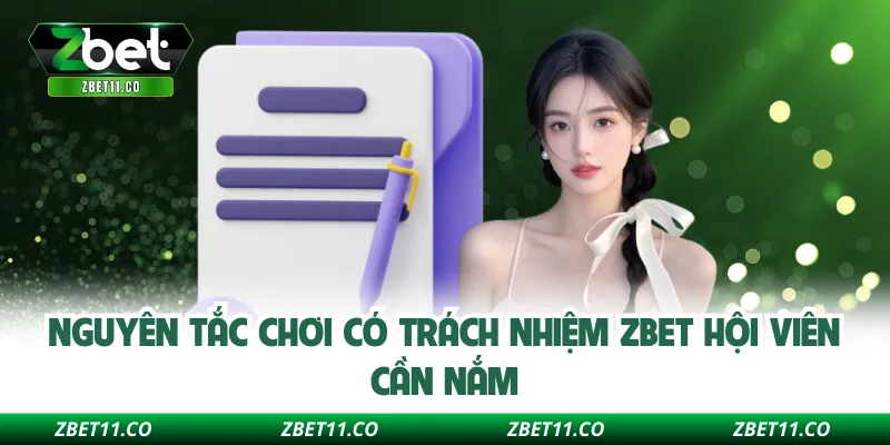 Nguyên tắc chơi có trách nhiệm Zbet hội viên cần nắm