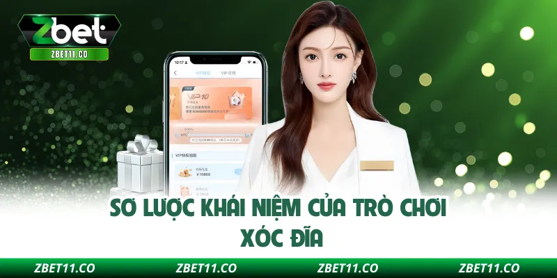 Sơ lược khái niệm của trò chơi Xóc Đĩa